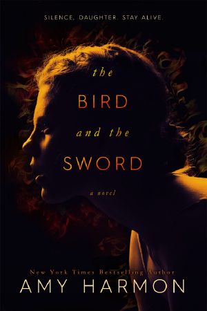 [The Bird and the Sword Chronicles 01] • The Bird and the Sword